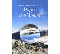 Mappe dell'anima - Scarchilli Giancarlo
