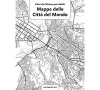 Mappe delle Città del Mondo Libro da Colorare per Adulti