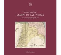 Mappe di Palestina. Una controgeografia per la pace - 2026 - Boll