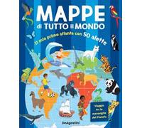 Mappe di tutto il mondo. Il mio primo atlante con 50 alette. Ediz. a colori
