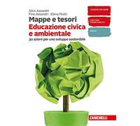 Mappe e tesori. Educazione civica e ambientale 30 azioni per uno sviluppo sostenibile. Per la Scuola media. Con e-book. Con espansione online