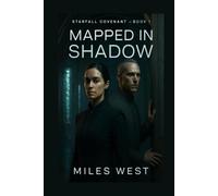 Mapped in Shadow: A Slow-Burn Enemies-to-Lovers Sci-Fi Romance - Starfall Covenant Book 1