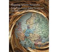 Mapping Artistic Networks: Eighteenth-Century Italian Theatre and Opera Across Europe