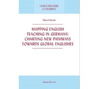 Mapping English Teaching in Germany: Charting New Pathways Towards Global Englis