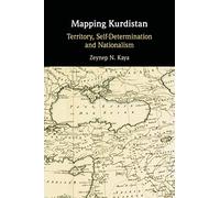 Mapping Kurdistan: Territory, Self-Determination and Nationalism