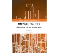 Mapping Legalities: Urbanisation, Law and Informal Work