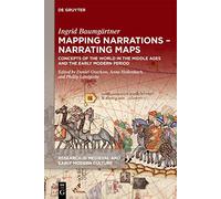 Ingrid Baumgärtner – Mapping Narrations: Narrating Maps – Copertina rigida