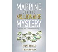 Mapping Out the Millionaire Mystery: Step Into the Secrets of the Wealthy