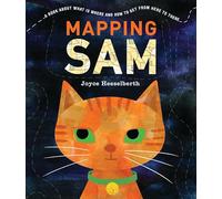 Mapping Sam: A Gorgeously Illustrated Adventure About a Curious Cat Learning Geography for Kids (Ages 4-8)