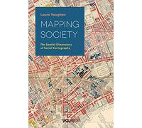 Mapping Society: The Spatial Dimensions of Social Cartography