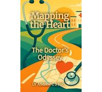Mapping the Heart: The Doctor’s Odyssey