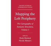 Mapping the Left Periphery: The Cartography of Syntactic Structures, Volume 5