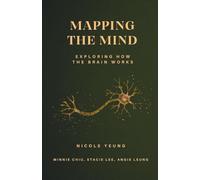Mapping the Mind: Exploring How the Brain Works