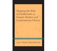 Mapping the Role of Intellectuals in Iranian Modern and Conte (Copertina rigida)