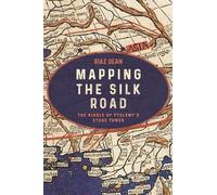 Mapping the Silk Road: The Riddle of Ptolemy’s Stone Tower
