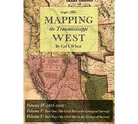 Mapping the Transmississippi West 1540-1861: Volumes Four through Six Bound in O