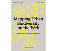 Mapping urban biodiversity on the web. Debtes, perceptions, and engagement