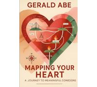 Mapping your Heart - A Journey to Meaningful Connections