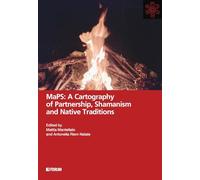 MaPS: a cartography of partnership, shamanism and native traditions. Ediz. a colori