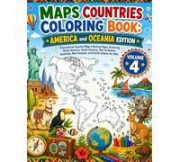 Maps Countries Coloring Book: America and Oceania Edition: Educational Country Map Coloring Pages Featuring North America, South America, the ... New Zealand, and Pacific Islands for Kids