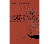 MAPS. Miei Amici Per Sempre. Ediz. illustrata