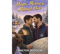 Maps, Moose & Mutual Aid: A Romantic Comedy