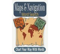Maps & Navigation Word Search Puzzle Book: Puzzles featuring Cartography, Wayfinding, Map Reading
