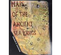 Maps of the Ancient Sea Kings: Evidence of Advanced Civilization in the Ice Age