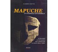 Mapuche. Un popolo invisibile