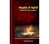 Maqalat Al Aqaid: Abolishing the Ashes of Ambiguity