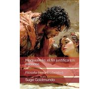 Maquiavelo: el fin justifica los meneos: Filosofía bien introducida 6