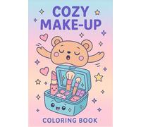 Maquillaje para Colorear - Libro de Colorear de Cosméticos, Looks de Belleza y Estilo Glam para Jóvenes, Adultos y Amantes del Makeup: Libro de colorear antiestrés con ilustraciones de maquillaje cute