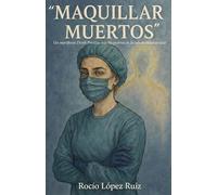 "Maquillar Muertos": Un manifiesto Death Positive tras las puertas de la sala de tanatopraxia.