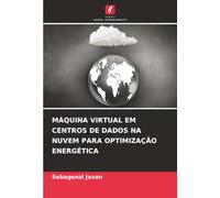 MÁQUINA VIRTUAL EM CENTROS DE DADOS NA NUVEM PARA OPTIMIZAÇÃO ENERGÉTICA
