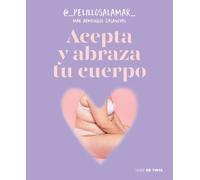 Mar Armengol Cas Acepta y abraza tu cuerpo / Accept and Embrace You (Tascabile)