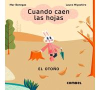 Mar Benegas Cuando Caen Las Hojas. El Otoño / When the Leaves (Libro di cartone)