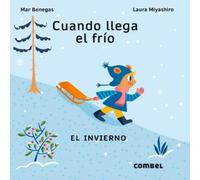 Mar Benegas Cuando Llega El Frío / When the Cold Arrives (Libro di cartone)