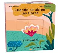 Mar Benegas Cuando Se Abren Las Flores (Libro di cartone) Las Estaciones