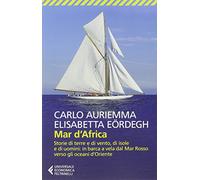 Mar d'Africa: in barca a vela dal Mar Rosso verso gli oceani d'Oriente