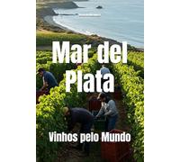 Mar del Plata: Vinhos pelo Mundo
