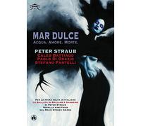 Mar dulce. Acqua. Amore. Morte