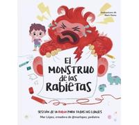 Mar López El monstruo de las rabietas. Gestión de la rabia pa (Copertina rigida)