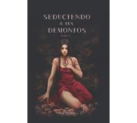 Mar Medina Seduciendo a tus demonios. Tomo I. (Tascabile)