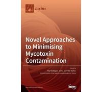 Mar Rodríguez Jovit Novel Approaches to Minimising Mycotoxin (Copertina rigida)