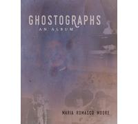 Mar Romasco Moore Ghostographs (Tascabile)