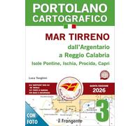 Mar Tirreno dall’Argentario a Reggio Calabria Isole Pontine, Ischia, Procida, Capri. Con QR code (Vol. 3)