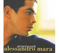 Mara,Alessandro - Amarsi Cos E