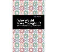 Mara Amparo Ruiz de Burton Who Would Have Thought It? (Copertina rigida)