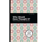 Mara Amparo Ruiz de Burton Who Would Have Thought It? (Tascabile) Mint Editions