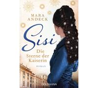 Mara Andeck Sisi. Die Sterne der Kaiserin: Roman (Tascabile)